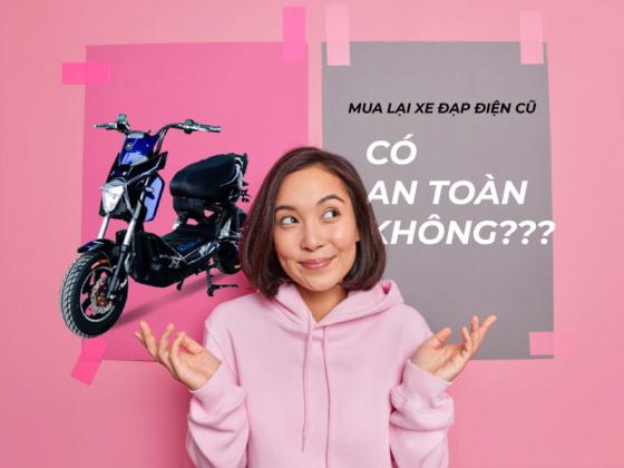 Những kinh nghiệm cần có khi mua xe đạp điện, xe máy điện cũ